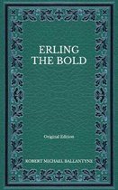 Erling the Bold - Original Edition