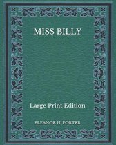 Miss Billy - Large Print Edition