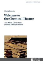 Mediated Fictions- Welcome to the Chemical Theatre
