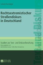 Studien Zur Text- Und Diskursforschung- Rechtsextremistischer Stra�endiskurs in Deutschland