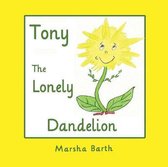 Tony, the Lonely Dandelion