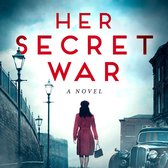 Her Secret War: Absolutely gripping and emotional WW2 historical fiction debut