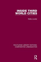 Routledge Library Editions: Comparative Urbanization - Inside Third World Cities