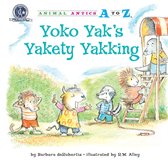 Animal Antics A to Z - Yoko Yak's Yakety Yakking