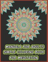 Mandala For Adults Simple Coloring book For Meditation