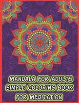 Mandala For Adults Simple Coloring book For Meditation