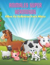 ANIMALES SUPER HERMOSOS - Libro De Colorear Para Ninos