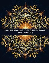 100 Mandalas Coloring Book For Adults