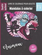 Mandalas a colorier Animaux - Livre de coloriage