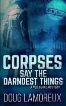 Corpses Say The Darndest Things (Nod Blake Mysteries Book 1)