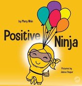 Ninja Life Hacks- Positive Ninja
