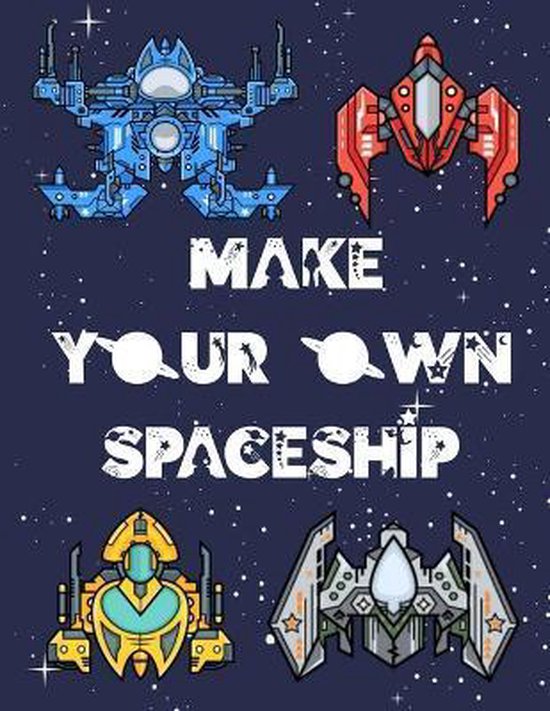 Make your Own Spaceship, Sam Hammond 9798697033555 Boeken