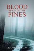 Blood Beneath The Pines