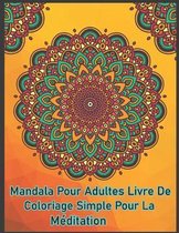 Mandala pour adultes livre de coloriage simple pour la meditation