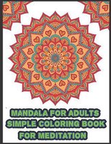 Mandala For Adults Simple Coloring book For Meditation