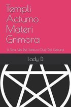 Templi Actumo Materi Grimora