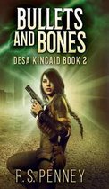 Bullets and Bones (Desa Kincaid Book 2)