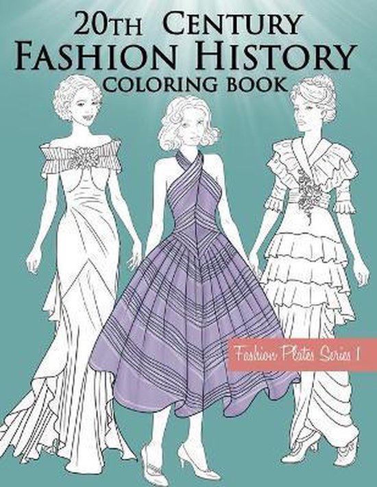 Fashion Plates- 20th Century Fashion History Coloring Book - cover