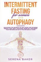 Intermittent Fasting And Autophagy: Unlocking the secrets of anti aging and extreme weight loss