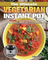 The Ultimate Vegetarian Instant Pot 2020