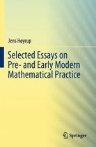 Selected Essays on Pre- and Early Modern Mathematical Practice