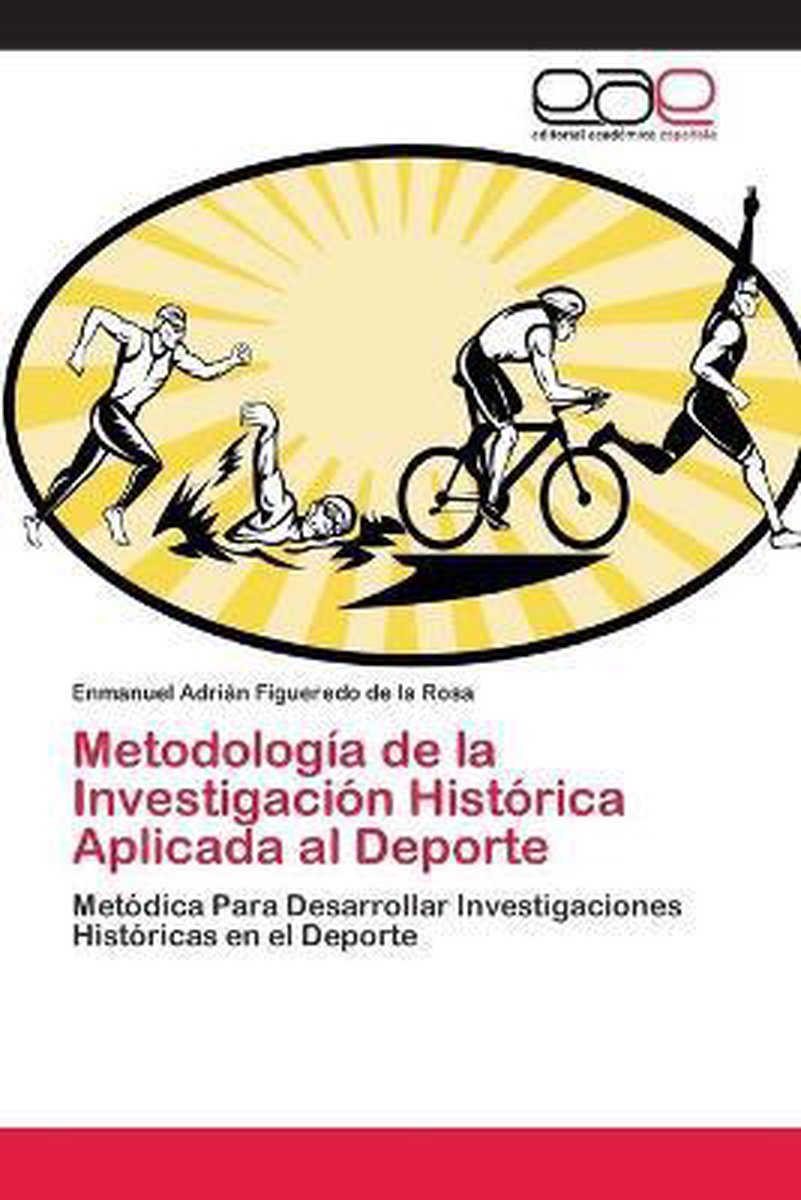 Metodología de la Investigación Histórica Aplicada al Deporte op Prijzenvolger.com