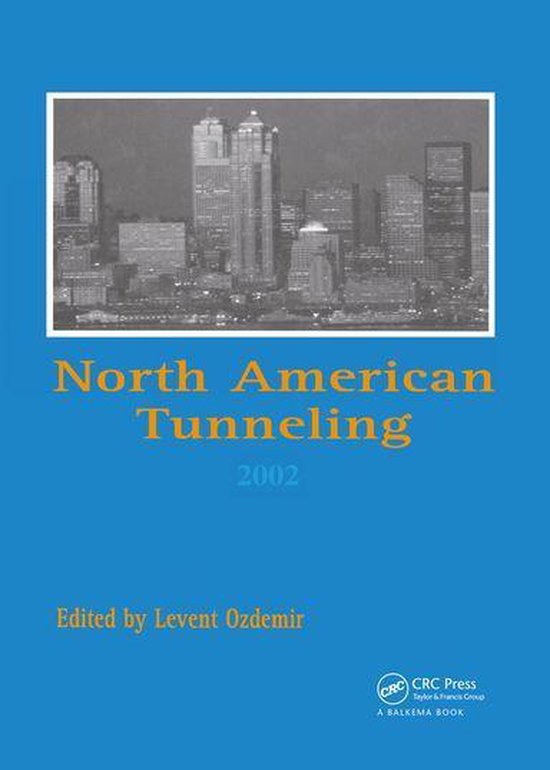 North American Tunneling 2002 (ebook) 9781000446777 Boeken