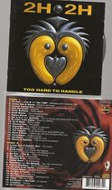 TOO HARD TO HANDLE vol. 1 / 2H 2H