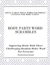 Body Parts Word Scrambles - Adult Large Print Word Scrambles Puzzles for Body Parts