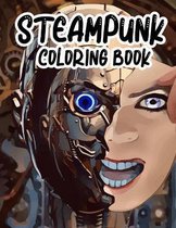 Steampunk Coloring Book: An Adult Colouring Pages With Mechanical Animals, Insects, Mandalas and More
