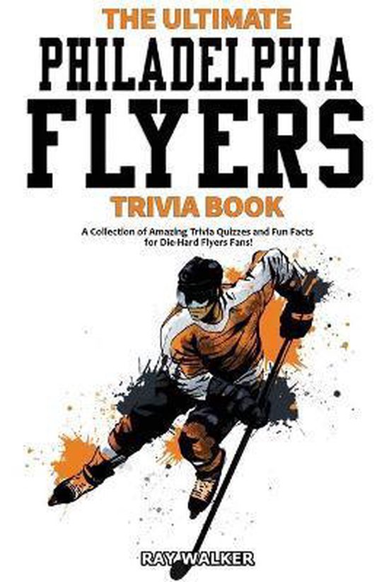 The Ultimate Philadelphia Flyers Trivia Book - cover