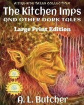 Omslag The Kitchen Imps and Other Dark Tales - Large Print Edition