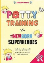 Potty Training For NewBorn Superheroes