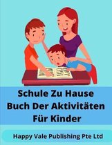 Schule Zu Hause Buch Der Aktivitaten Fur Kinder