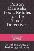 Poison Damsels: Toxic Riddles for Toxic Detective