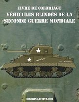 Livre de coloriage Vehicules blindes de la Seconde Guerre Mondiale 1