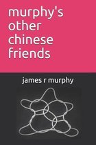 murphy's other chinese friends