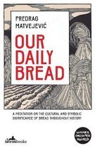 Our Daily Bread Its Cultural & Religious
