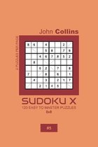 Sudoku X - 120 Easy To Master Puzzles 8x8 - 5
