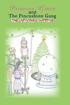 Princess Grace and The Pincushion Gang The Christmas Surprise