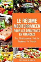 Méditerranéen Pour Les Débutants En Français/Mediterranean For Beginners In French