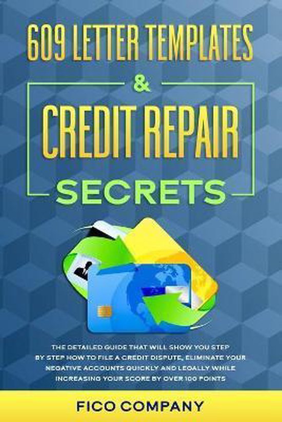 609 Letter Templates Credit Repair Secrets 9781801092722 FICO 609 Letter Templates Credit Repair Secrets 9781801092722 FICO