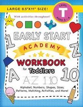 Early Start Academy for Toddlers- Early Start Academy Workbook for Toddlers