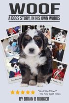 Woof - A Dogs Story, in His Own Words
