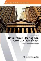 Das zentrale Clearing von Credit Default Swaps