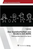 Das Sozialverhalten von Kindern mit ADHS