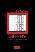 Binary - 120 Easy To Master Puzzles 8x8 - 8