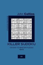 Killer Sudoku - 120 Easy To Master Puzzles 12x12 - 4