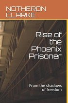Rise of the Phoenix Prisoner