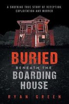 True Crime- Buried Beneath the Boarding House